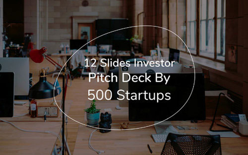 investor pitch deck by 500 startups