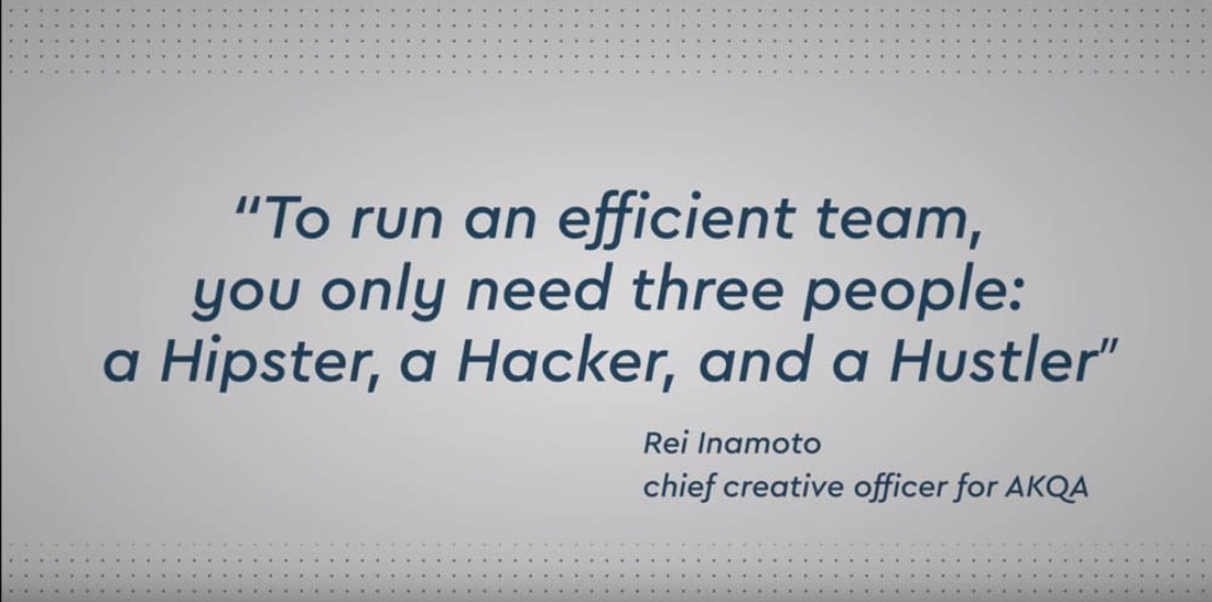 Image reads "to run an efficient team, you only need thee people: a hipster, a hacker, and a hustler".